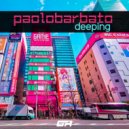 Paolo Barbato - Deeping (East Town Radio Edit)