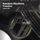 Random Rhythms - Freedom (Original Mix)