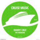 Danny Cruz - The Weekend