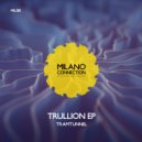 Tramtunnel - Trullion (Original Mix)