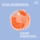 Kulshenka - Keep Dancing (Alex Millet Remix)