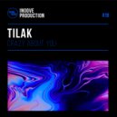 Mr TiLaK - Crazy About You (Original Mix)