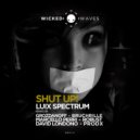 Luix Spectrum - Shut Up!