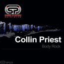Collin Priest - Body Rock