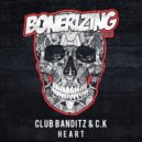 Club Banditz & C.K - Heart (Original Mix)