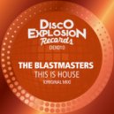 The Blastmasters - This Is House (Original Mix)