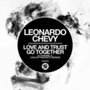 Leonardo Chevy - Love & Trust Go Together