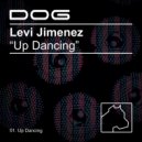 Levi Jimenez - Up Dancing (Original Mix)