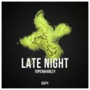 Toper&Harley - Late Night