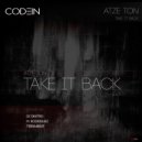 Atze Ton - Take It Back (DJ Dextro Remix)