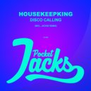 HouseKeepKing - Disco Calling