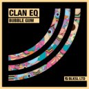 Clan Eq - Bubble Gum (Dizza Remix)