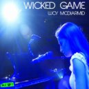 Lucy Mcdiarmid - Wicked Game (Radio Mix)