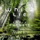 Chris Duckett Ft. Love Above All - White Lie (Original Mix)