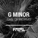 G Minor - Can Of Worms (Original Mix)