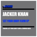 Jacker Khan - Let Your Body Flow