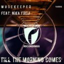Musekeeper Feat Nika Freia - Till The Morning Comes (Original Mix)
