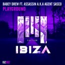Babey Drew ft. Assassin a.k.a Agent Sasco - Playground (Original Mix)