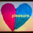 Pleasure - Xpand at Night (Original mix)