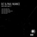 OLT & Paul Nuance - Good Times (Dub ll)