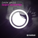 Dark Bass - Night Monster (Original Mix)