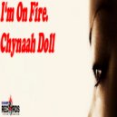 Chynaah Doll - I\'m On Fire (Original Mix)
