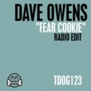 Dave Owens - Fear Cookie (Radio Edit)