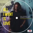 Paul Mondot feat. Andrew Lawson - All I Want Is Love (Original Mix)