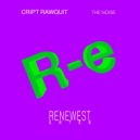 Cript Rawquit - The Noise (Original Mix)