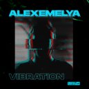 ALEXEMELYA - Vibration (Original Mix)
