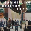 Sam Girling feat Healyum - Lies