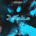 Oliver Heldens, Boy Matthews - Details (WeDamnz VIP Edit)