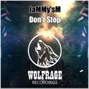 JaMMy'sM - Don't Stop