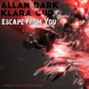 Allan Dark, Klara Gud - Escape From You (Radio Edit)
