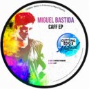 Miguel Bastida - Caff