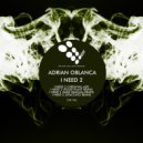 Adrian Oblanca - I Need 2 (Pulse Plant Remix)