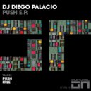 DJ Diego Palacio - Push (Original Mix)