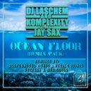 DJ Laschem & Komplexity featuring Jay Sax - Ocean Floor