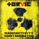 Torvic - Radioactivity