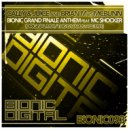Cally & Juice & Brian M vs McBunn feat. MC Shocker - Bionic Grand Finale Anthem (This Is Hardstyle Mix)