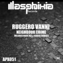 Ruggero Vanni - Neighbour Crime (Mark Rey Remix)