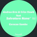 Andrea Erre & Criss Hawk feat. Salvatore Nane' - Coracao Samba