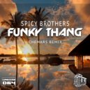 Spicy Brothers - Funky Thang (Original Mix)