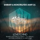 Barbary & Monoteq feat. Mary S.K. - Love To Find (Moe Turk & Dj Queto Remix)