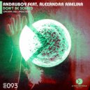 Andruboy feat. Alexandra Amelina - Don\'t Be Scared (Radio Edit)