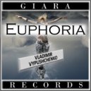 Vladimir Vypushchenko - Euphoria (Original Mix)