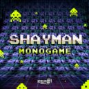 Shayman - Monogame (Original Mix)