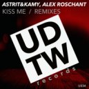 Astrit&Kamy, Alex Roschant - Kiss Me (Giorgio Carini Remix)