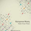 Nytxpress Musiq - Take Your Time