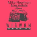 Mike Newman - Bring Ya Body
